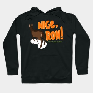 Nice Ron Hoodie